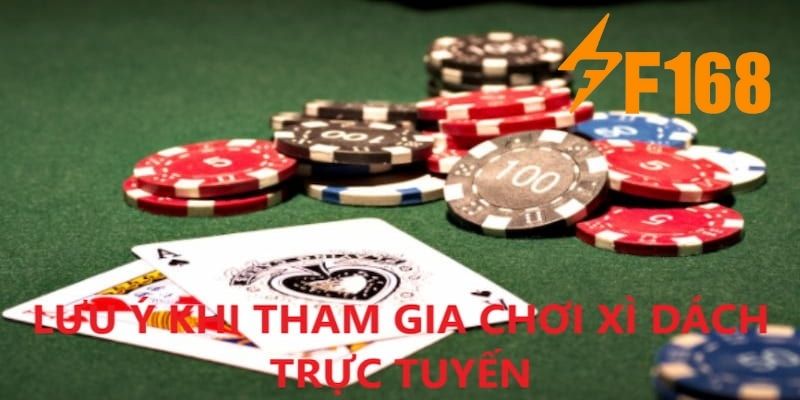Bật Mí Top 3+ Cách Chơi Bài Xì Dách Trực Tuyến Hiệu Quả 4 Những chú ý khi tham gia cá cược xì dách trực tuyến