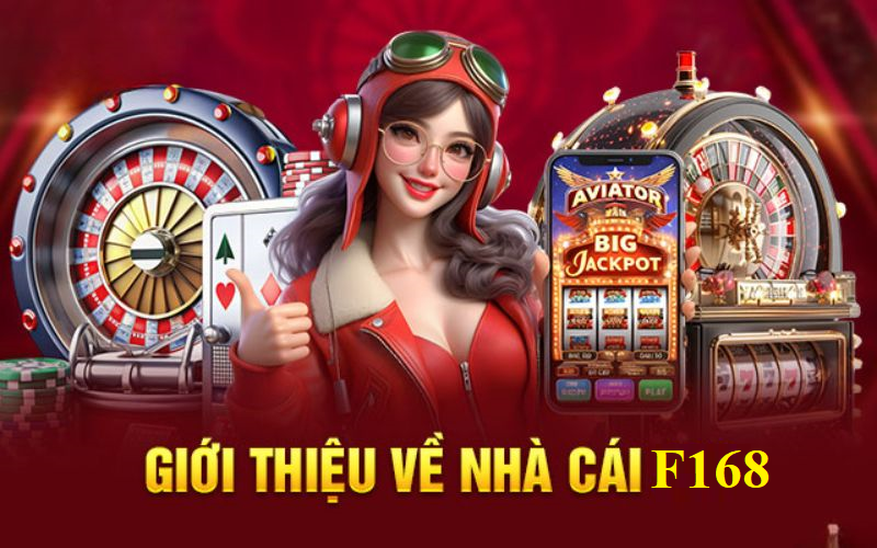 Giới thiệu F168 - Nhà Cái Cá Cược Uy Tín Bậc Nhất Châu Á 1 Giới thiệu F168 sẽ giúp bạn có nhiều thông tin bổ ích về nhà cái cá cược trực tuyến này